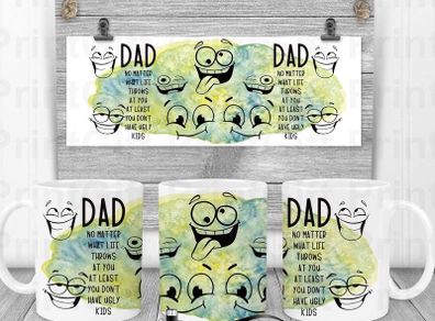 Fathers Day Mug No matter what life throws at you