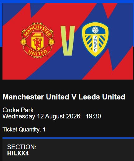 Man Utd V Leeds - 12th August - Ticket x1
