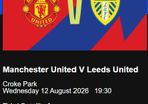 Man Utd V Leeds - 12th August - Ticket x1