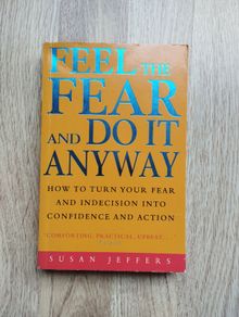 Feal The Fear And Do It Anyway by Susan Jeffers