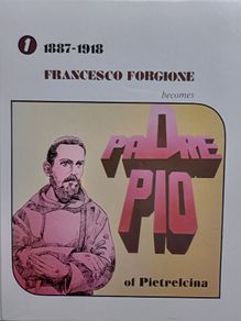 Francesco Forgione Becomes Padre Pio Of Pietrecina