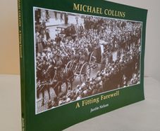 Michael Collins: A Fitting Farewell by Justin Nelson (Signed by the Author) (CP109)
