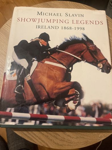 Showjumping Legends : Ireland, 1868-1998