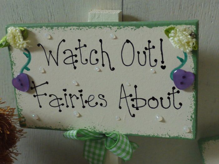Watch Out Fairies About Handmade Sign Post