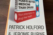 Patrick Holford Food is better Medicine than Drugs