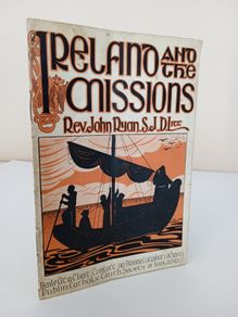 Ireland and the Missions by Rev. John Ryan (PT138)