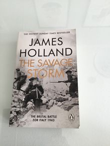 Books. "The Savage Storm" by James Holland. The Brutal Battle For Italy 1943