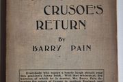 Robinson Crusoes Return. 1906. Barry Pain. Rare Vintage Book with 1914. With Review. Antiquarian, collectible, paperback, softcover, antique, satire, humour, parody, comedy, fiction, literature, edwardian, marginalia, handwriting, inscribed.