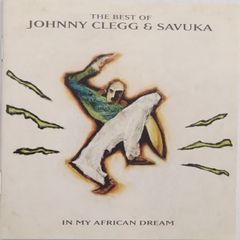 In My African Dream. The Best Of Johnny Clegg & Savuka. CD. Free Postage!