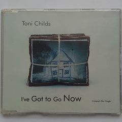 Toni Childs - I've Got To Go Now - CD Single