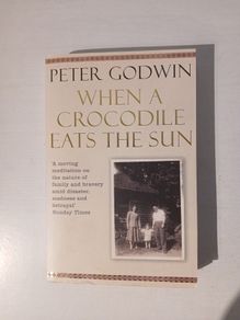 When A Crocodile Eats The Sun by Peter Goodwin