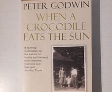 When A Crocodile Eats The Sun by Peter Goodwin