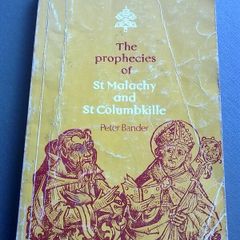 The prophecies of St Malachy and St. Columbkille Ireland Irish