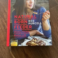 Natural Born Feeder Roz Purcell