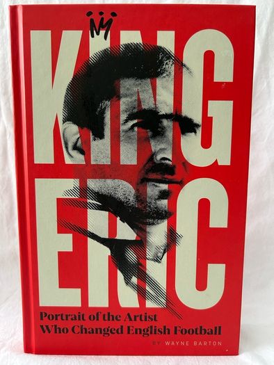 King Eric, Wayne Barton 2020 HB, Eric Cantona Biography, Manchester United