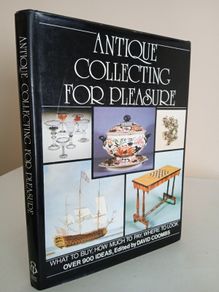 Antique Collecting for Pleasure Edited by David Coombs (GT578)