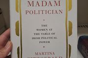 Madam Politician The Women at the Table of Irish Political Power