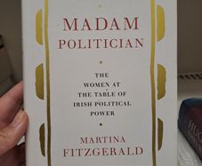 Madam Politician The Women at the Table of Irish Political Power