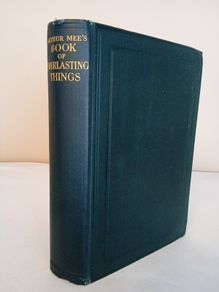 The Book of Everlasting Things Chosen by Arthur Mee (PT113)