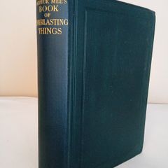 The Book of Everlasting Things Chosen by Arthur Mee (PT113)