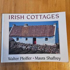 Irish Cottages. By Walter Pfeiffer And Maura Shaffrey. First Edition Large Volume Paperback In Good Condition.  See Photos For Condition.