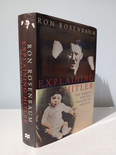 Explaining Hitler by Ron Rosenbaum