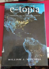 e-topia/ WilliamJ. Mitchell