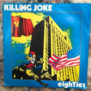 Killing Joke - Eighties (1984) 7"