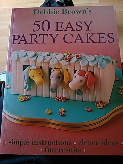 Debbie Brown 50 Easy Party Cakes