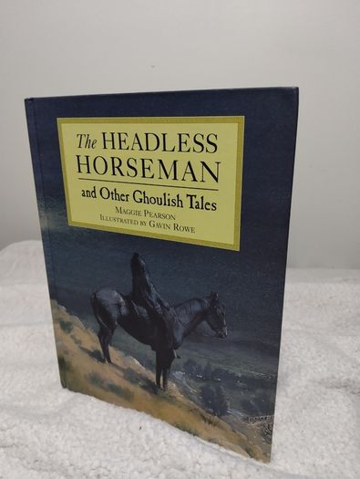 The Headless Horseman And Other Ghoulish Tales, Large Hardback Book