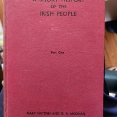 A Short History Of The Irish People.  By Mary Hayden And G. A. Moonan. Hardback In Good Condition.