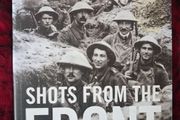 Shots From The Front / The British Soldier 1914- 1918 / Richard Holmes / 1st ed. 2008