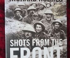 Shots From The Front / The British Soldier 1914- 1918 / Richard Holmes / 1st ed. 2008