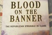 Blood On The Banner: The Republican Struggle In Clare by Padraig Og O Ruairc