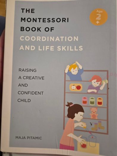 The Montessori Book of Coordination and Life Skills