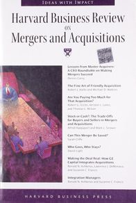 Harvard Business Review on Mergers & Acquisitions