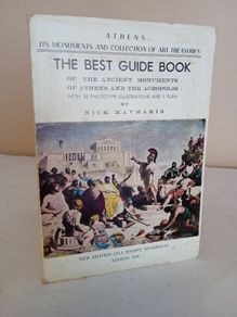 The Best Guide Book of the Ancient Monuments of Athens and the Acropolis with 38 Phototype Illustrations and 1 Plan by Nicko Mavraki (GT459)