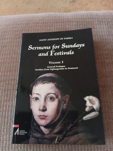 Rare Find St Anthony of Pauda. Sermons for Sundays and Festivals. Vol I. Religious. Short print run.