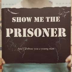 Show Me The Prisoner And I'll Show You A Young Man: A Memoir by Patricia Farren