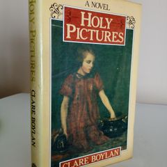 Holy Pictures: A Novel by Clare Boylan (RB537)