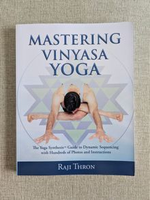 Mastering Vinyasa Yoga - Raji Thron - Yoga Sequencing & Teacher Training