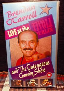 1993. Brendan O' Carroll and the Outrageous Comedy Show. VHS Tape.