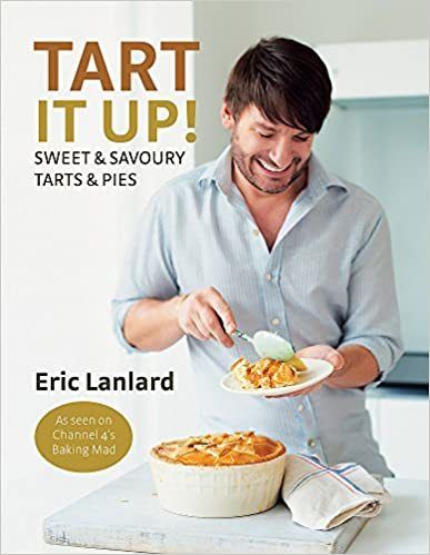 Tart It Up! - Sweet & Savoury Tarts & Pies HB Book