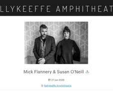 4 Tickets | Mick Flannery & Susan O'Neill |  27th Jun 2026 | Ballykeeffe Amphitheatre