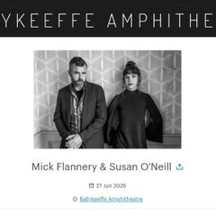 4 Tickets | Mick Flannery & Susan O'Neill |  27th Jun 2026 | Ballykeeffe Amphitheatre