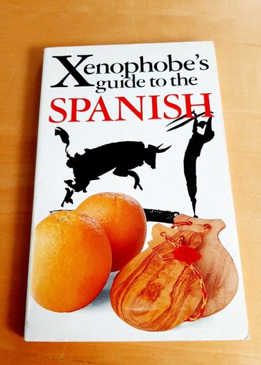 Xenophobe's Guide to the Spanish