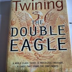 The Double Eagle by James Twining True UK 1st Edition 1st Printing 2005 Hardback