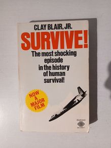Survive! by Clay Blair Jr.