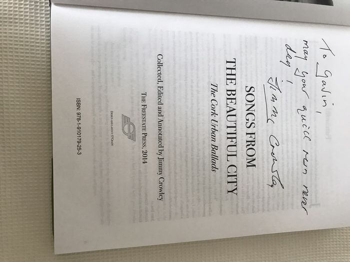 Songs from The Beautiful City - The Cork Urban Ballads - Collected , Edited, and Annotated and signed by by Jimmy Crowley