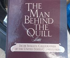 The man behind the Quill Jacob Shallus, Calligrapher of the United States Constitution by Arthur Plotnik